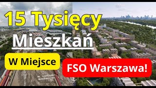 Powstanie Nowa Dzielnica Mieszkaniowa Warszawy? Olbrzymie Osiedle w Miejscu Dawnych Zakładów FSO!