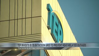 TEP making improvements to protect the electrical grid as summer heat arrives