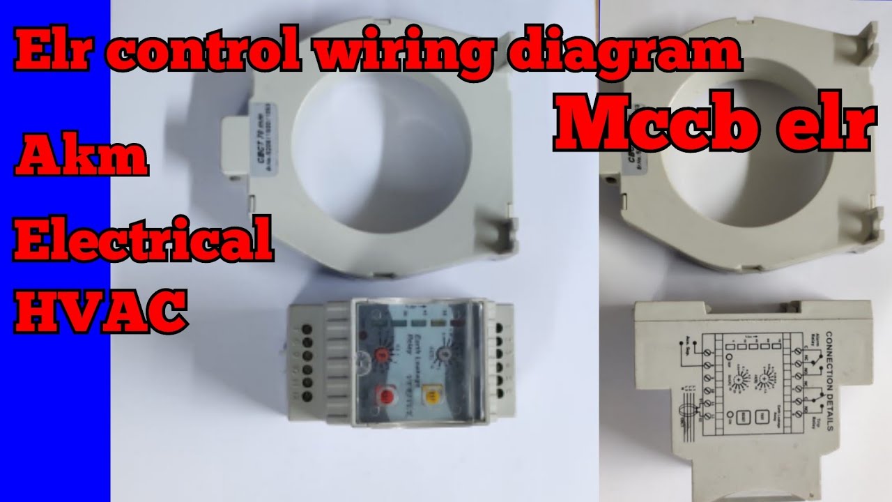 ELR CONTROL WIRING DIAGRAM EARTH LEAKAGE RELAY WITH MCCB WIRING DIAGRAM ...