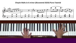 Chopin Waltz in A minor (discovered 2024) Piano Tutorial