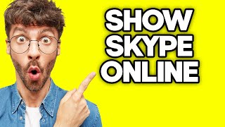 How To Show Skype Online Always (2023)