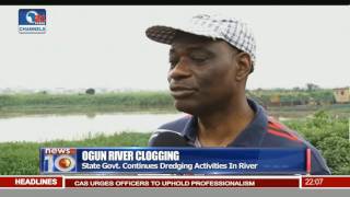 News@10: Ogun State Govt Continues Dredging Of Ogun River 03/07/16 Pt 1