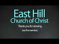 east hill church of christ live stream