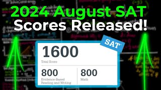 2024 August SAT Scores Released - What Now?