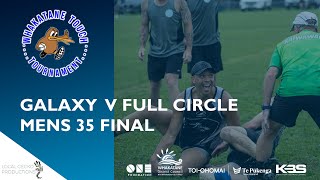 Galaxy v Full Circle Mens 35 Final | Whakatāne January Touch Tournament 2023