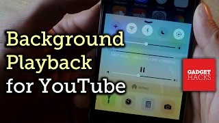 Listen to YouTube in the Background for iPhone, iPad, & iPod touch on iOS 8 [How-To]