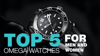 Top 5 Omega Watches for Men and Women
