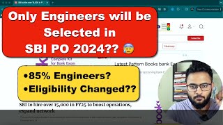 15000 Vacancy in SBI | 85% Engineers? Eligibility Changed? Agniveer? SBI PO 2024 Notification