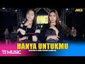 ROSYNTA DEWI FEAT DIKE SABRINA - HANYA UNTUKMU Ft.BINTANG FORTUNA ( Official Music Video )