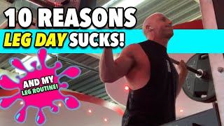 10 Reasons LEG DAY SUCKS! (And My Leg Workout!)