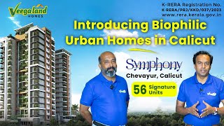 Veegaland Symphony | 3BHK Ultra Luxury Biophilic Urban Homes In Calicut | From Veegaland Homes