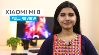 Xiaomi MI 8 Full Review: Camera test, gaming review \u0026 more