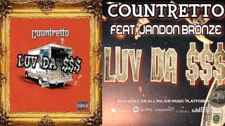 Countretto - Luv Da $$$ (Featuring Jandon Bronze) | OFFICIAL AUDIO