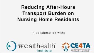 Reducing After-Hours Transport Burden on Nursing Home Residents