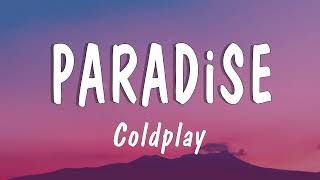 Coldplay - Paradise (Lyrics) 🎶