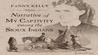 Narrative of My Captivity Among the Sioux Indians by Fanny KELLY read by TriciaG  Full Audio Book