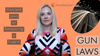 Transporting a Firearm Through Maryland | MD Gun Lawyer | Scrofano Law PC