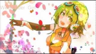 【Megpoid GUMI Whisper】Weekender Girl【VOCALOIDカバー】