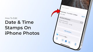 How To Add Edit Date & Time Stamps On iPhone Photos?