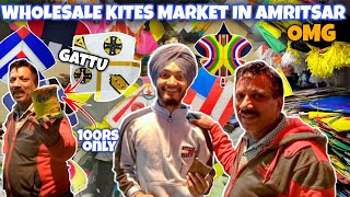 WHOLESALE KITES MARKET IN AMRITSAR | MONOFIL GATTU