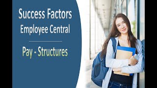 PAY - STRUCTURES :  SAP SUCCESSFACTORS EMPLOYEE CENTRAL