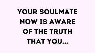 🛑💌 God Message Today | Your soulmate now is aware of the truth that you... | God Message | God Says