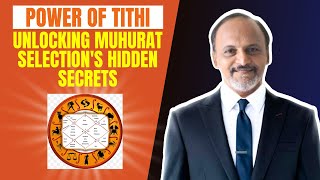 Power of Tithi: Unlocking Muhurat Selection's Hidden Secrets | DM Astrology