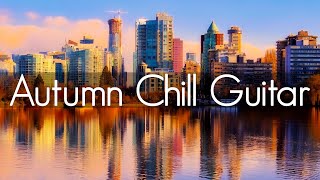 Autumn Chill Guitar | Smooth Jazz Guitar at Work | Music to study & Relax