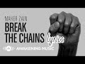 Mahir Zain - Break The Chains lyrics video. ( ISlAMIC LYRICS KN )