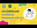 Conditional Statements with C++ | HackerRank Challenge | Problem Solving | Coding With Kien