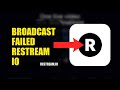 How To Fix Broadcast Failed On Restream.io 2026 (QUICK FIX)
