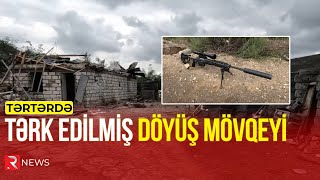 Tərtərdə tərk edilmiş döyüş mövqeyi