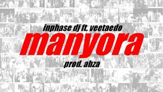 INPHASeDJ ft VEETAEDO - MANYORA (prod  ABZA)