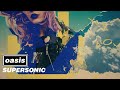 Oasis - Supersonic (Official Visualiser)