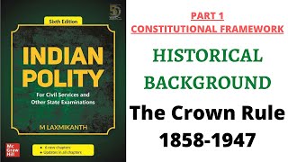 (V2) (The Crown Rule 1858-1947) Historical Background - Indian Polity by M. Laxmikanth for UPSC Exam