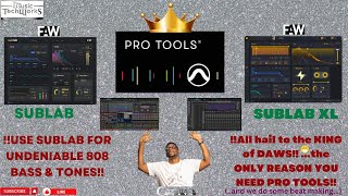 SUBLAB, SUBLAB XL \u0026 THE ONLY REASON YOU NEED PRO TOOLS!!