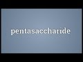 Pentasaccharide Meaning