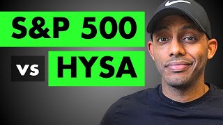 S&P 500 vs High Yield Savings Account: Which is Better?