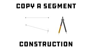 Copy a Segment Construction [When Math Happens Courses]