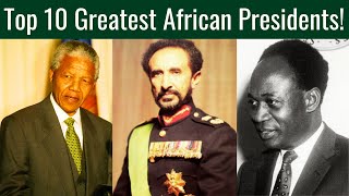 Top 10 Greatest African Leaders of all Time