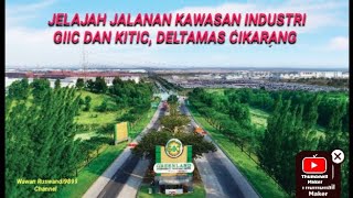 Jelajah Jalanan Kawasan Industri GIIC dan KITIC, Deltamas Cikarang Bekasi