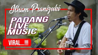 Ilham Pranizuki - Pergilah Kasih ~ Medley Cover | Tara Kopi | VIRAL!!! (PADANG LIVE MUSIC)