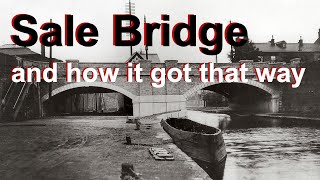 Sale Bridge and how it got that way Greater Manchester