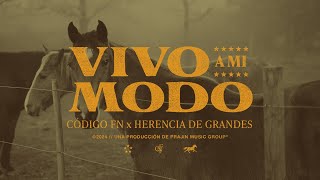 Vivo A Mi Modo - Código FN, Herencia de Grandes (Video Lyric)