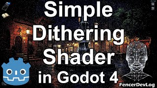 Godot 4: Simple dithering shader (tutorial)