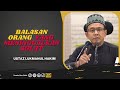 Balasan Untuk Orang Yang Tinggal Solat  | Ustaz Lukmanul Hakim