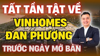 TẤT TẦN TẬT về dự án VINHOMES ĐAN PHƯỢNG trước ngày mở bán | dự án Vinhomes Wonder City Đan Phượng