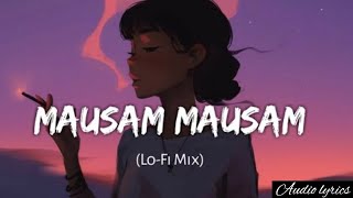 Mausam Mausam Tha Suhana Bada | Sach Keh Raha Hai Deewana | Slowed | Reverb | Lofi | Hindi Lofi Song