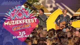 3JS -  Zo mooi als jij | Muziekfeest op het Plein 2013