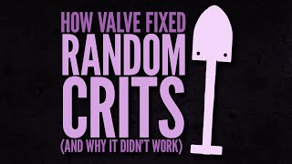 Valve's Weird Solution to Random Crits [TF2]